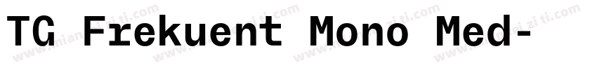 TG Frekuent Mono Med字体转换